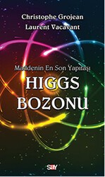 Maddenin En Son Yapıtaşı Higgs Bozonu - Say Yayınları