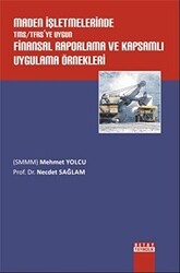 Maden İşletmelerinde TMS - TFRS’ye Uygun Finansal Raporlama ve Kapsamlı Uygulama Örnekleri - Detay Yayıncılık