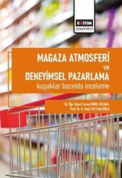 Mağaza Atmosferi ve Deneyimsel Pazarlama Kuşaklar Bazında İnceleme - Eğitim Yayınevi - Bilimsel Eserler