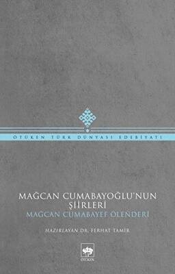 Mağcan Cumabayoğlu`nun Şiirleri - 1
