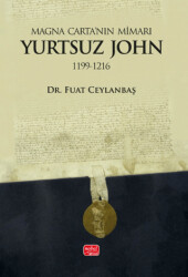 Magna Carta’nın Mimarı: Yurtsuz John 1199 - 1216 - Nobel Bilimsel Eserler
