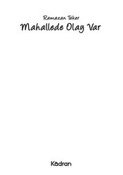 Mahallede Olay Var - Kadran Medya Yayıncılık