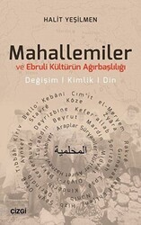 Mahallemiler ve Ebruli Kültürün Ağırbaşlılığı - Çizgi Kitabevi Yayınları