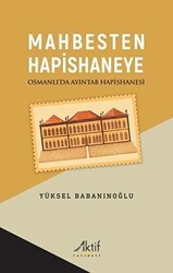 Mahbesten Hapishaneye - Aktif Yayınevi
