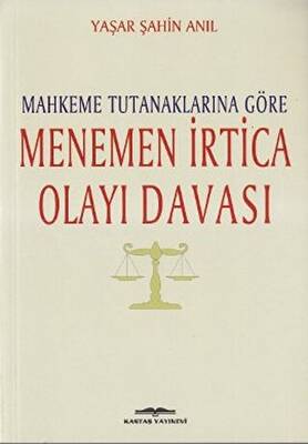 Mahkeme Tutanaklarına Göre Menemen İrtica Olayı Davası - 1