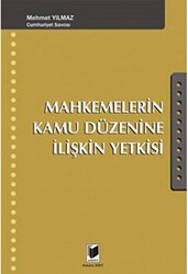 Mahkemelerin Kamu Düzenine İlişkin Yetkisi - Adalet Yayınevi