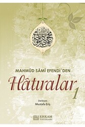 Mahmud Sami Efendi`den Hatıralar 1 - Erkam Yayınları