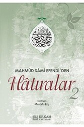 Mahmud Sami Efendi`den Hatıralar 2 - Erkam Yayınları