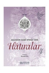 Mahmud Sami Efendi`den Hatıralar 4 - Erkam Yayınları