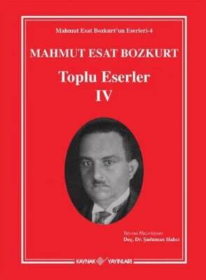 Mahmut Esat Bozkurt Toplu Eserler - IV - 1