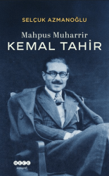 Mahpus Muharrir Kemal Tahir - Hece Yayınları
