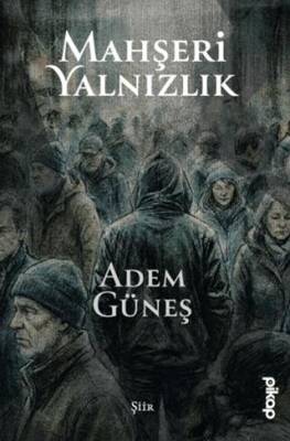 Mahşeri Yalnızlık - 1