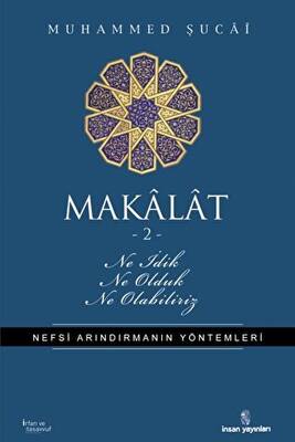 Makalat -2- Ne İdik, Ne Olduk, Ne Olabiliriz - 1