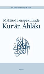 Makasıd Perspektifinde Kur’an Ahlakı - Araştırma Yayınları