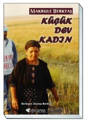 Makbule Berktaş Küçük Dev Kadın - Yediveren