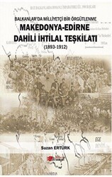 Makedonya - Edirne Dahili İhtilal Teşkilatı 1893-1912 - Berikan Yayınevi