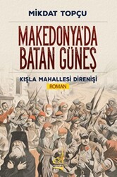 Makedonya`da Batan Güneş - Boğaziçi Yayınları