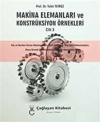 Makina Elemanları ve Konstrüksiyon Örnekleri Cilt 3 - Çağlayan Kitabevi