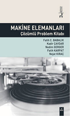 Makine Elemanları Çözümlü Problem Kitabı - 1