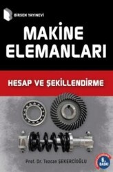 Makine Elemanları Hesap Şekillendirme - Birsen Yayınevi