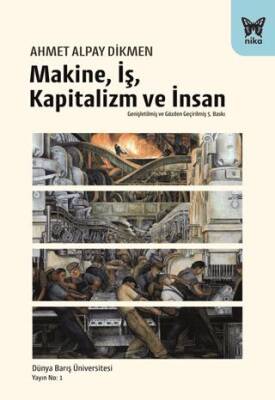 Makine, İş, Kapitalizm ve İnsan - 1