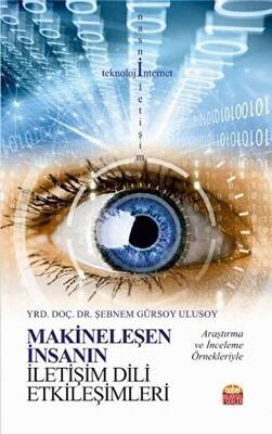 Makineleşen İnsanın İletişim Dili Etkileşimleri - 1