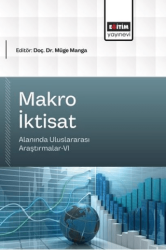 Makro İktisat Alanında Uluslararası Araştırmalar - 6 - Eğitim Yayınevi - Bilimsel Eserler