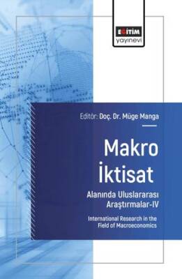 Makro İktisat Alanında Uluslararası Araştırmalar - IV - 1