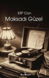 Maksadı Güzel - Kitap Müptelası Yayınları