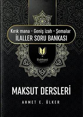 Maksut Dersleri Kırık Mana – Geniş İzah – Şemalar İlaller Soru Bankası - 1