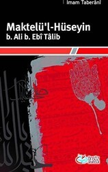 Maktelü`l-Hüseyin B.Ali B. Ebi Talib - Önsöz Yayıncılık