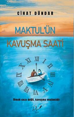 Maktul’ün Kavuşma Saati - 1