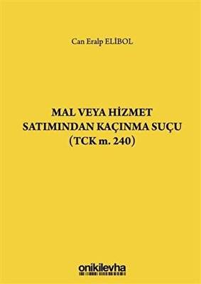 Mal veya Hizmet Satımından Kaçınma Suçu TCK m. 240 - 1