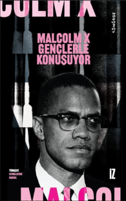 Malcolm X Gençlerle Konuşuyor - 1