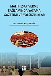 Mali Hesap Verme Bağlamında Yasama Gözetimi ve Yolsuzluklar - Gazi Kitabevi