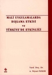 Mali Uygulamalarda Dışlama Etkisi ve Türkiye’de Etkinliği - Ekin Basım Yayın