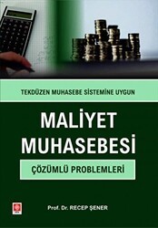 Maliyet Muhasebesi Çözümlü Problemleri - Ekin Basım Yayın