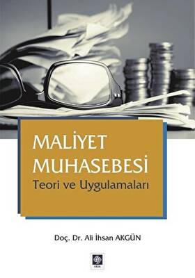 Maliyet Muhasebesi Teori ve Uygulamaları - 1