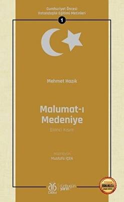 Malumat-ı Medeniye Birinci Kısım - Osmanlıca Aslıyla Birlikte - 1