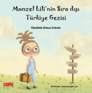 Mamzel Lili`nin Sıra Dışı Türkiye Gezisi - 1