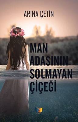 Man Adasının Solmayan Çiçeği - 1