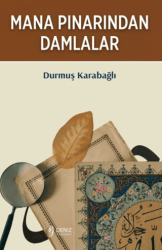 Mana Pınarından Damlalar - Deniz Yayınevi