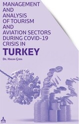 Management and Analysis of Tourism and Aviation Sectors During Covid-19 Crisis in Turkey - Sonçağ Yayınları
