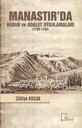 Manastır`da Hukuk ve Adalet Uygulamaları 1700-1730 - Gece Akademi