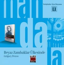 Mandala Dünyası - Beyaz Zambaklar Ülkesinde - Elips Kitap