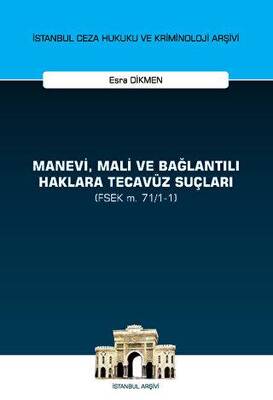 Manevi, Mali ve Bağlantılı Haklara Tecavüz Suçları FSEK m. 71-1-1 - 1