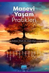 Manevi Yaşam Pratikleri - Nobel Akademik Yayıncılık