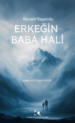 Manevi Yaşamda Erkeğin Baba Hali - 1