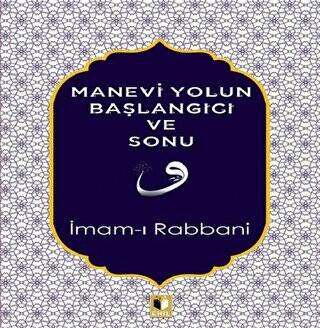 Manevi Yolun Başlangıcı ve Sonu - 1