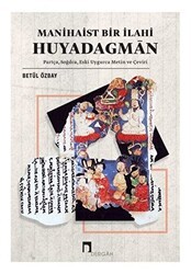 Manihaist Bir İlahi Huyadagman - Dergah Yayınları